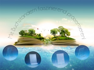 Die Abbildung zeigt im unteren Drittel ein Gewässer, über dem einer Insel gleich ein aufgeschlagenes Buch zu schweben scheint. Auf den jeweils aufgeschlagenen Seiten erstrecken sich dreidimensional ganze Landschaften mit Flora und Fauna sowie Menschen, die ihren Hobbies nachgehen. Mittig ist eine Brücke platziert, unter der ein Fluss verläuft. Dieser mündet über einen Wasserfall in das Gewässer. In blau hinterlegten Blasen werden verschiedene Buchständer im unteren Bildbereich präsentiert. Die Abbildung wird ergänzt durch die Aufschrift "Mit Buchständern faszinierend präsentieren".